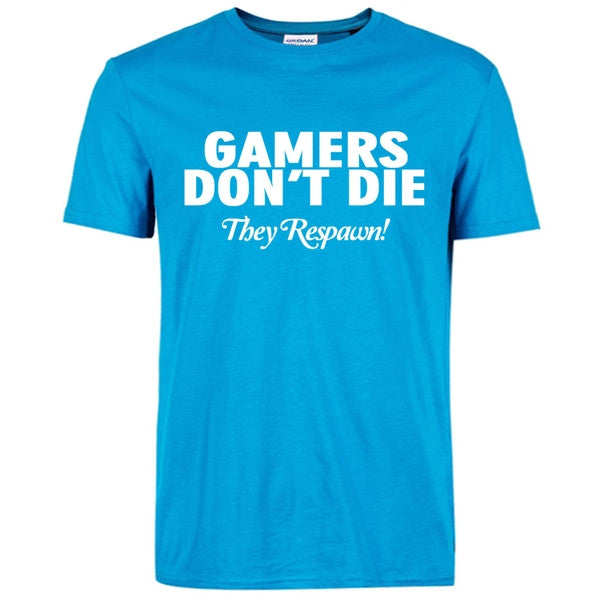 GAMERS DON'T DIE Funny Guy T-Shirt