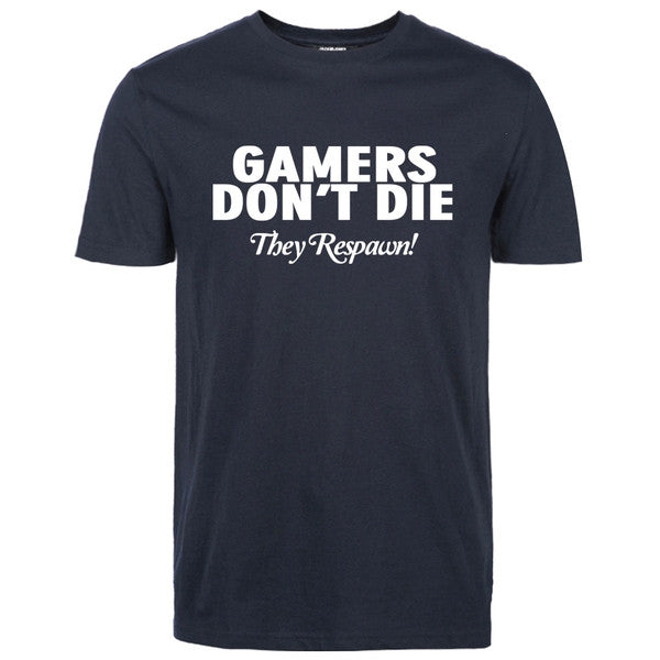 GAMERS DON'T DIE Funny Guy T-Shirt