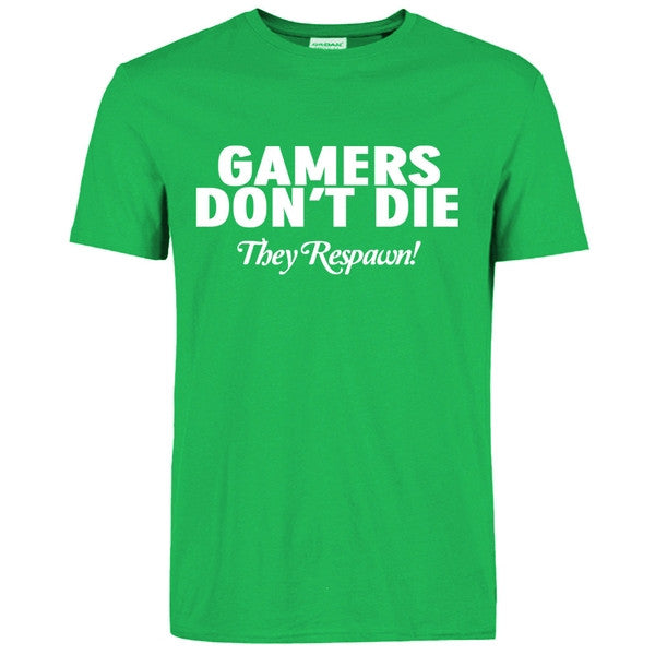 GAMERS DON'T DIE Funny Guy T-Shirt