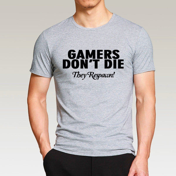 GAMERS DON'T DIE Funny Guy T-Shirt