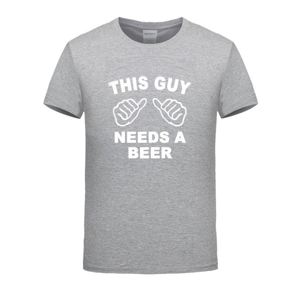 THIS GUY NEEDS A BEER Funny Guy Tee Shirt