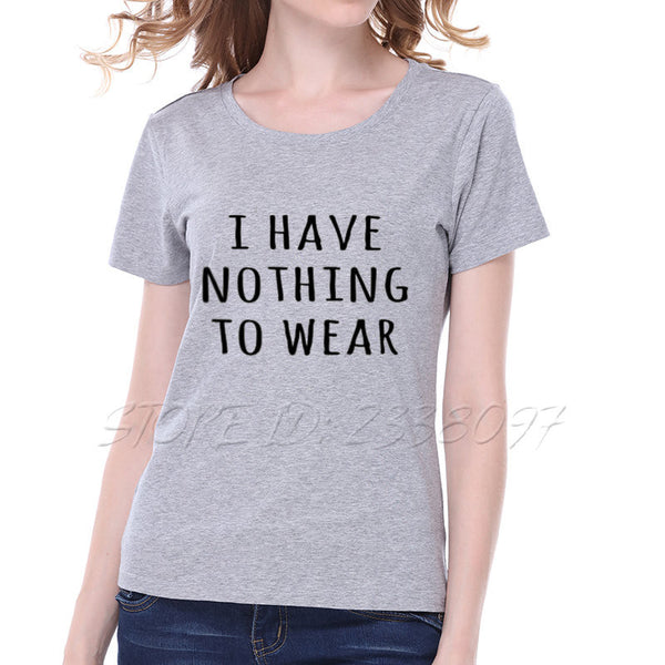 NOTHING TO WEAR T Shirt